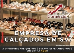 Empresa de Calçados  em SV - Deixando R$ 25 mil de lucro!
